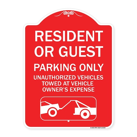 Signmission Parking Restriction Resident or Guest Parking Only Unauthorized Vehicles Towed at Own, RW-1824-23369 A-DES-RW-1824-23369